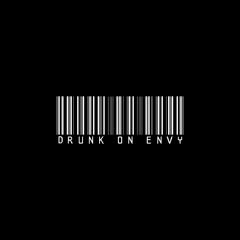 Drunk On Envy (Beyonce Edit)
