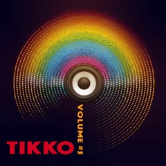 volume #5 - Tikko - Safe in Sound