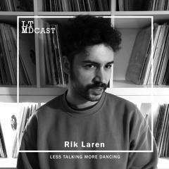LTMDCast 034 - Rik Laren