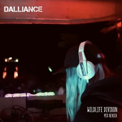 Dalliance - Wildlife Division Guest Mix