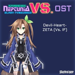 Blast Processed VS. OST - Devil-Heart-ZETA (Vs. IF) Alpha Version