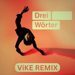 Philipp Dittberner - Drei Wörter (ViKE Remix)