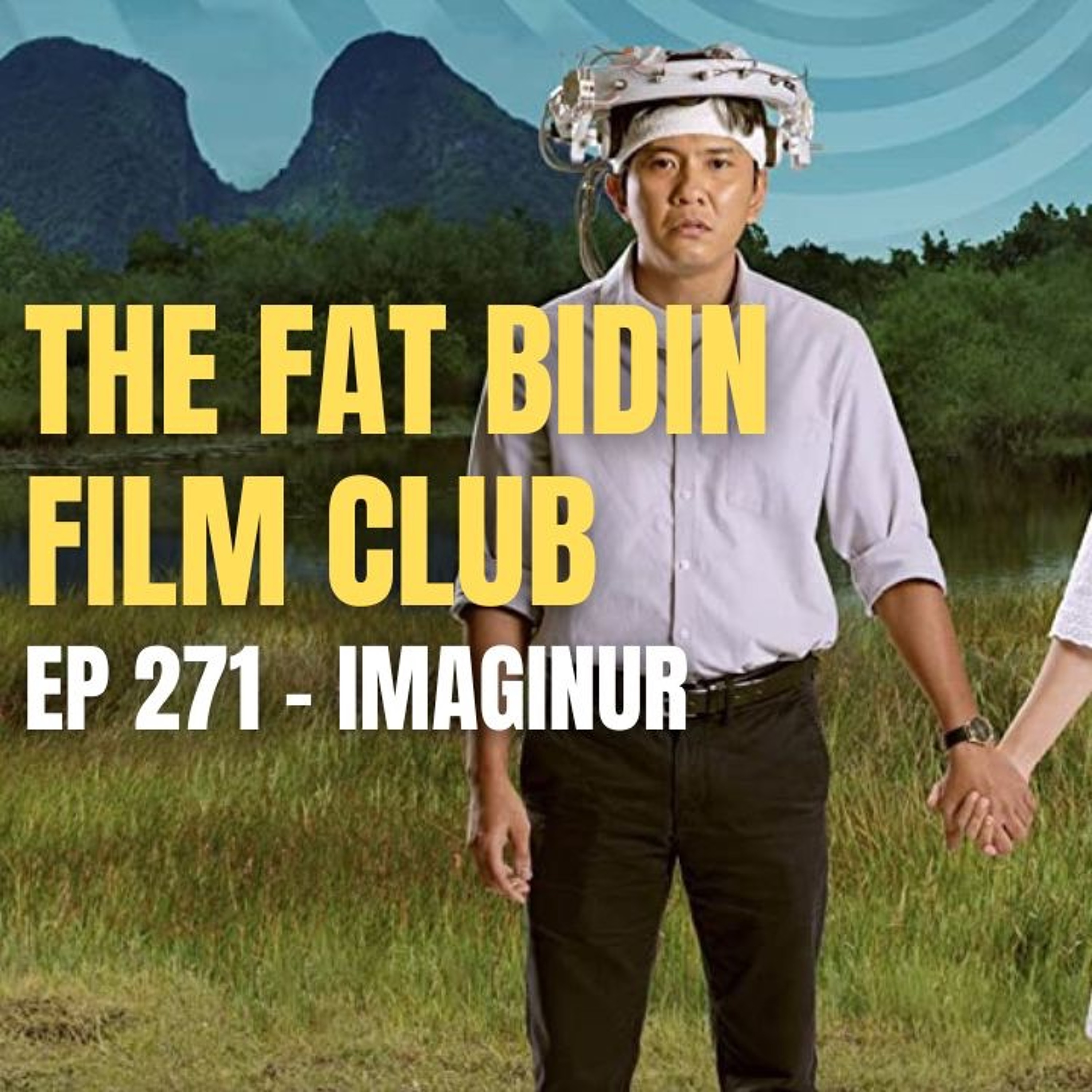 The Fat Bidin Film Club (Ep 271) - Imaginur episode artwork