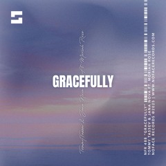 Gracefully (feat. Moriah Rose)