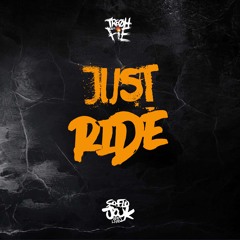 Tre Oh Fie - Just Ride (Feat. Dj SB)