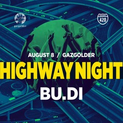 Bu.Di — Highway Night @ Gazgolder (Moscow) — 08.08.2020