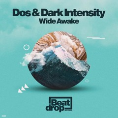 Dos & Dark Intensity - Wide Awake (Extended Mix)