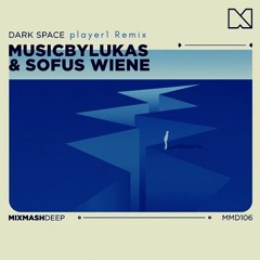 MusicbyLukas & Sofus Wiene - Dark Space (player1 Remix)