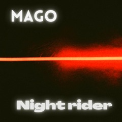 Mago - Night Rider
