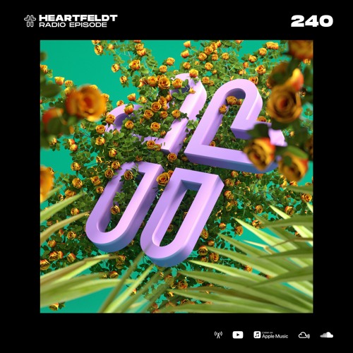 Sam Feldt - Heartfeldt Radio #240