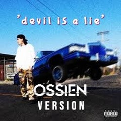 DEVIL IS A LIE (OSSIEN Version)