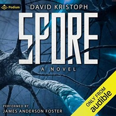 [DOWNLOAD] EBOOK 📁 Spore: Spore, Book 1 by  David Kristoph,James Anderson Foster,Pod