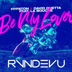Hyрatоn х Davіd Guetta Ft. La Bоuсhe vs. Roxe - Be My Lоver vs. Nonstop (RVNDEVU Mashup)