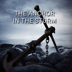 The Anchor in the Storm #EastWest36