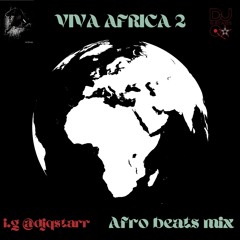 Viva Africa: Afrobeats Mix