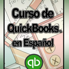 Get EPUB 💛 Curso de QuickBooks en Español (Spanish Edition) by  Daniel Cervantes,Ma
