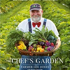 [PDF] ✔️ eBooks The Chef's Garden: A Modern Guide to Common and Unusual Vegetables--with Recipes Ful