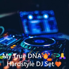 My True DNA 🔥🎶🙏 Hardstyle DJ Set 🧡🔊