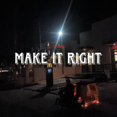 Make it Right (prod. Boyfifty)