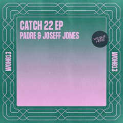 Joseff Jones, Padre - Catch 22 EP