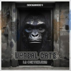 LA COKTEKLERIA - UNREAL GATE [ZDBMIX001]