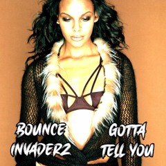 Bounce Invaderz - Gotta Tell You (Radio Edit)