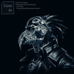 Conn Ar (Erratic Body Movement Remix)