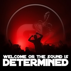WELCOME OR THE SOUND IS DETERMINED ( Encore+ 2Mix )