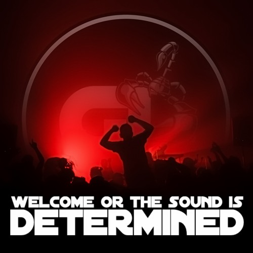 WELCOME OR THE SOUND IS DETERMINED ( Encore+ 2Mix )