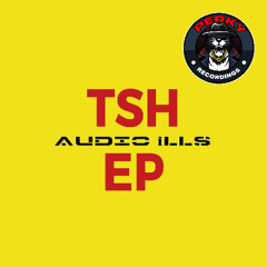 AUDIO iLLS 'TSH' [Perky Recordings]