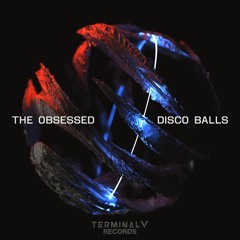 The Obsessed - Disco Balls [TVR010]