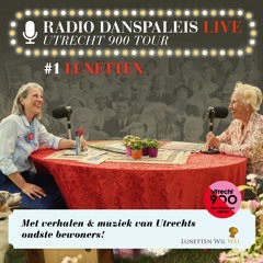 Radio Danspaleis Live Utrecht 900 Tour - Editie #1 Lunetten