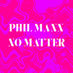 Phil Mann - No Matter