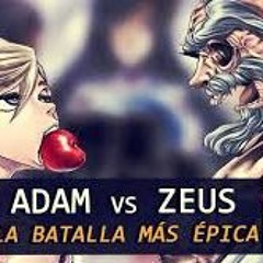 Adan Vs Zeus Un Sentimiento De Amor