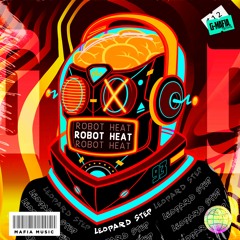Leopard Step - Robot Heat (Original Mix) [G-MAFIA RECORDS]