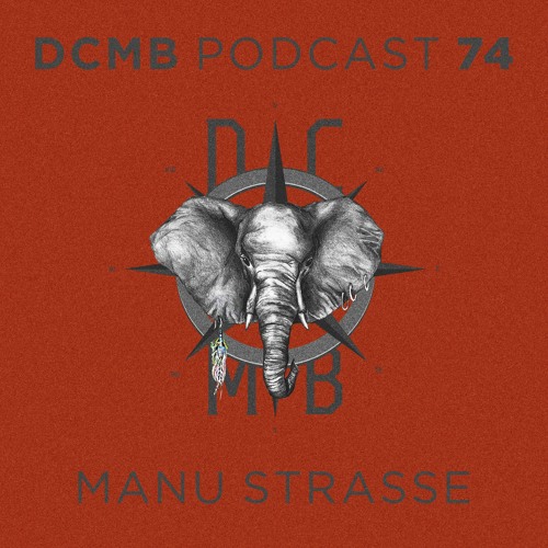 DCMB PODCAST 074 | Manu Strasse - Mercury Retrograde