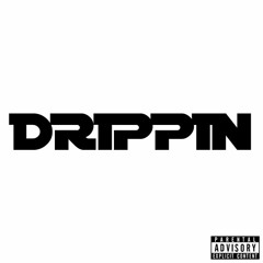 DRIPPIN (Prod By. Q Went Crazy)