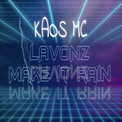 Lavonz & Kaos MC - Make It Rain (Lavonz Remix I Dub)