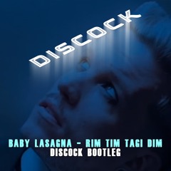 Baby Lasagna - Rim Tim Tagi Dim (Discock Extended Club Bootleg)