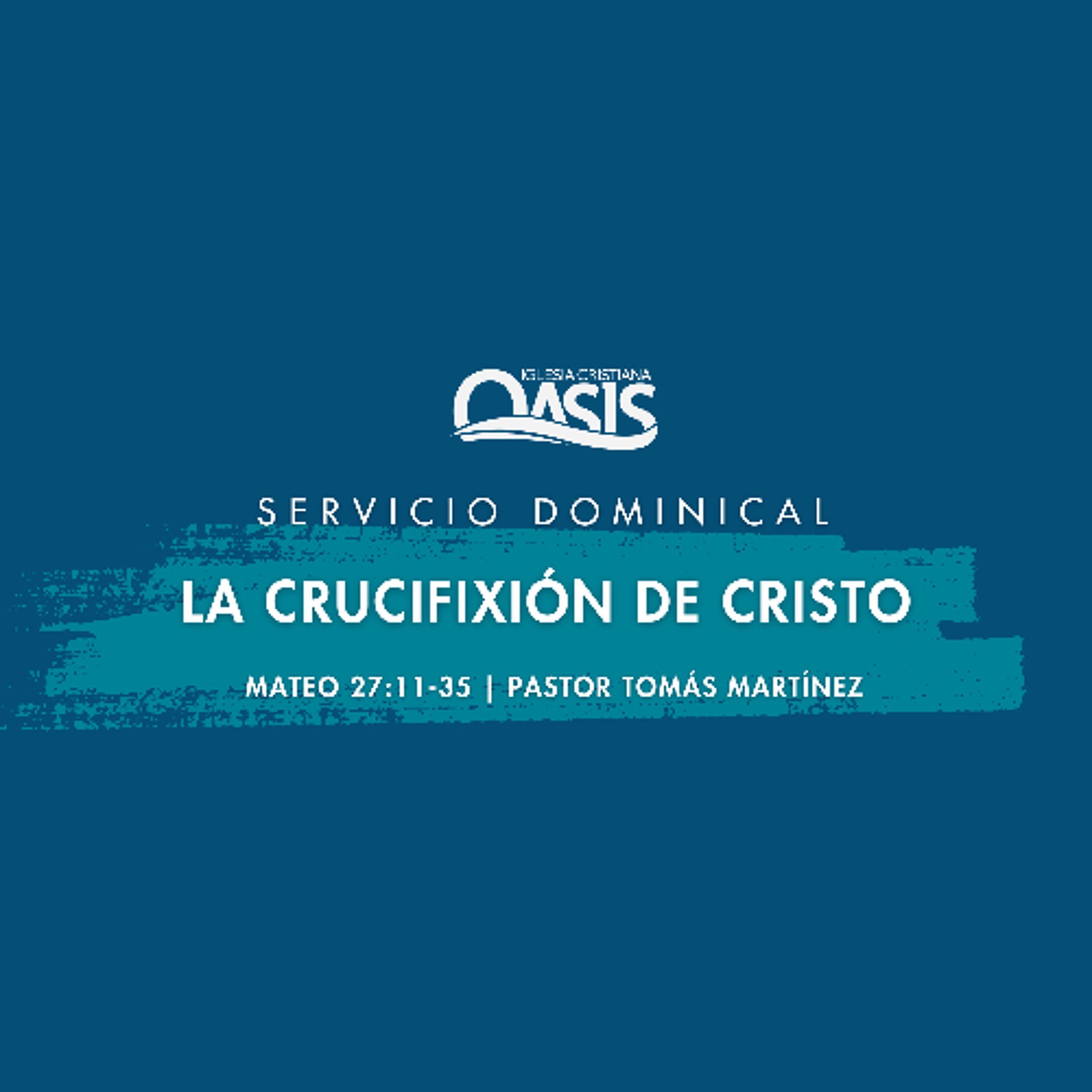 La crucifixión de Cristo - Pastor Tomás Martínez