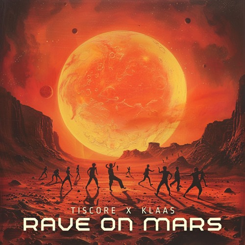 Tiscore & Klaas - Rave On Mars