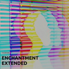 enchantment (extended)