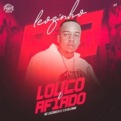 Mc Leozinho B13 - louco e afiado  - dj Do Crime