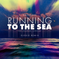 FREE DOWNLOAD: Röyksopp - Running To The Sea ft. Susanne Sundfør [Elegie Remix]