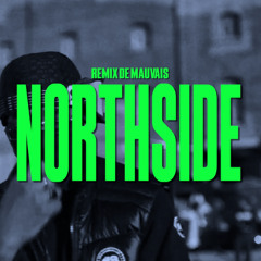 Sosa La M - Northside | Remix de Mauvais