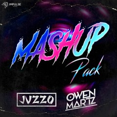 MASHUP PACK BY JUZZO & OWEN MARTZ