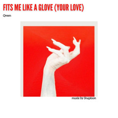 Fits Me Like A Glove (Your Love)