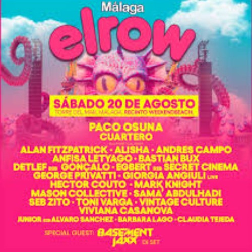 elrow Málaga Agosto 2022.mp3 PACO OSUNA / CUARTERO / ANDRÉS CAMPO / DETLEF / HÉCTOR COUTO / EGBERT +