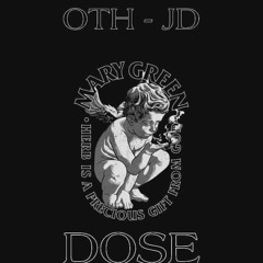OTH x JD - DOSE (mixed by gael)