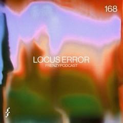 FrenzyPodcast #168 - Locus Error